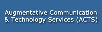 augmentative communication and technology services (acts)